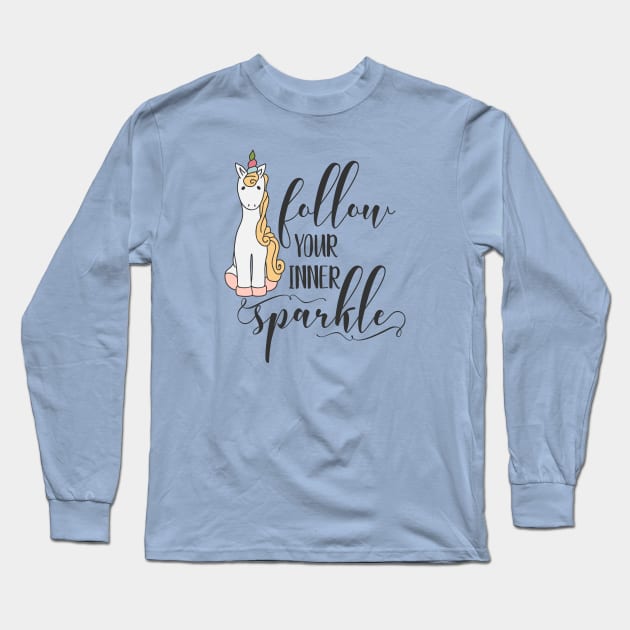 Follow Your Inner Sparkle Unicorn Long Sleeve T-Shirt by CoffeeandTeas